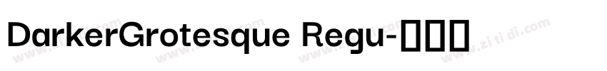 DarkerGrotesque Regu字体转换 DarkerGrotesque Regu字体转换